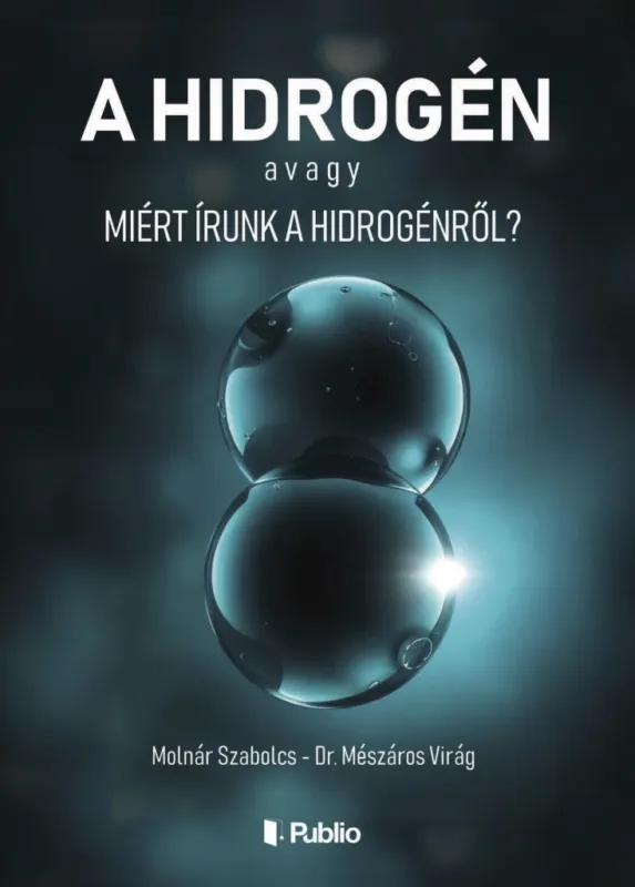 Olcsóbb A HIDROGÉN AVAGY MIÉRT ÍRUNK A HIDROGÉNRŐL?