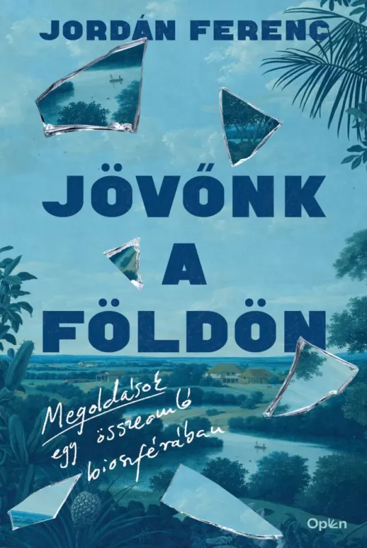 Végkiárusítás JÖVŐNK A FÖLDÖN - MEGOLDÁSOK EGY ÖSSZEOMLÓ BIOSZFÉRÁBAN