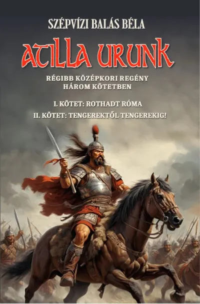 Azonnal elérhető Atilla urunk I-II. kötet