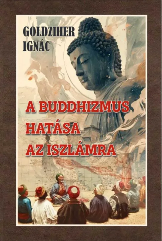 Szezonális akció A buddhizmus hatása az iszlámra