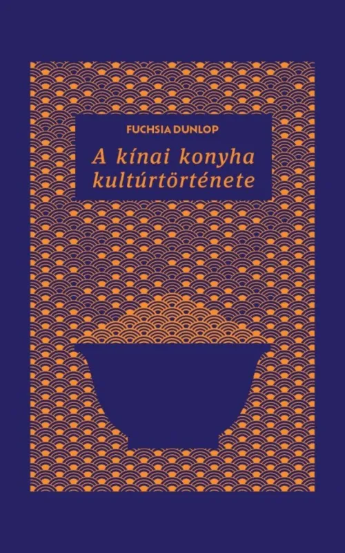 Szezonális akció A kínai konyha kultúrtörténete