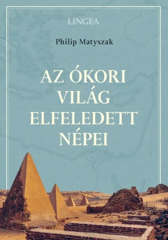 Szezonális akció Az ókori világ elfeledett népei