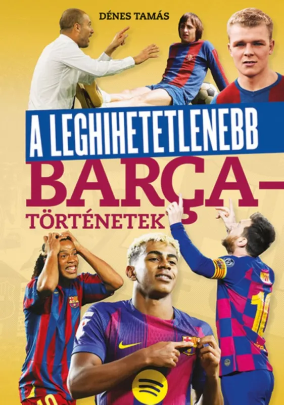 A leghihetetlenebb Barca-történetek Olcsóbb