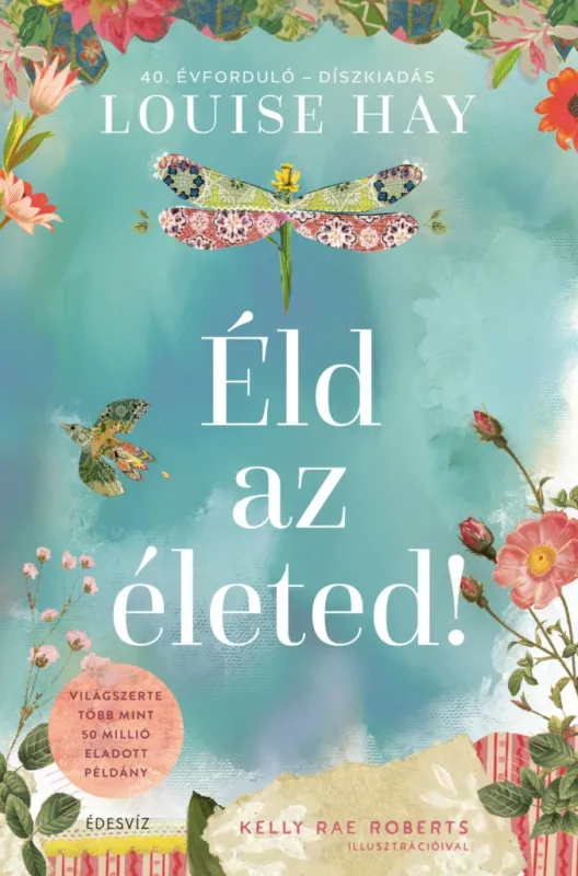 Gyors kiszállítás Éld az életed! - 40. Évforduló - Díszkiadás