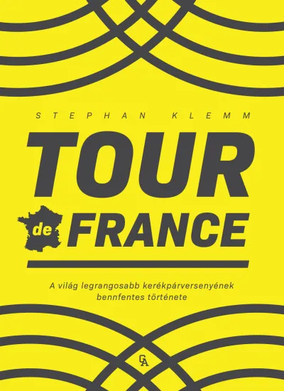Outlet Tour de France - A világ legrangosabb kerékpárversenyének bennfentes története