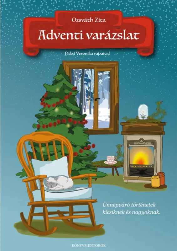 Adventi varázslat - Ünnepváró történetek kicsiknek és nagyoknak Gyors kiszállítás