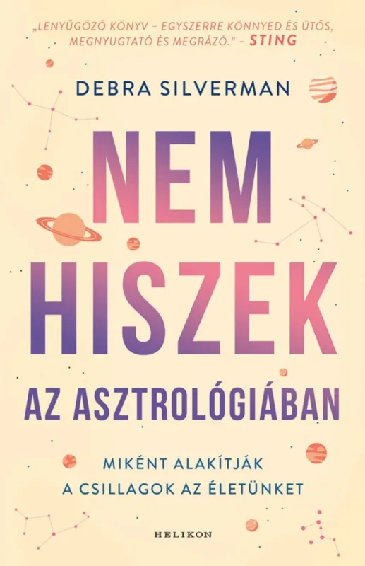 Rendeld meg most Nem hiszek az asztrológiában - Hogyan alakítják a csillagok az életünket