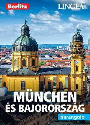Kihagyhatatlan ajánlat München és Bajorország - barangoló