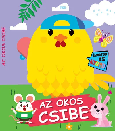 Az okos csibe - Érintsd és nyomd! Korlátozott ajánlat