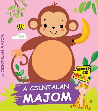 A csintalan majom - Érintsd és nyomd! Kihagyhatatlan ajánlat