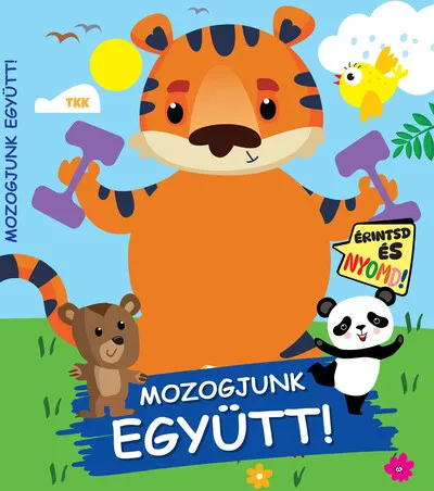 Olcsó Mozogjunk együtt! - Érintsd és nyomd!