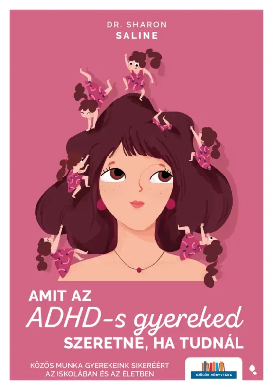 Ne maradj le Amit az ADHD-s gyereked szeretne, ha tudnál