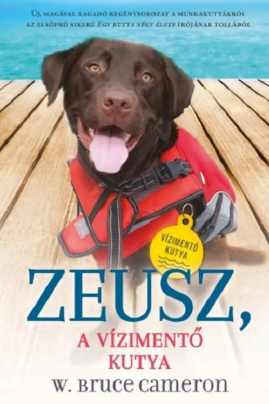 Zeusz, A vízimentő kutya (Kutyák küldetésen 1.) Vásárlói kedvenc