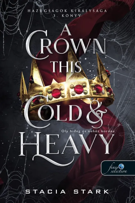 Nézd meg most A Crown This Cold And Heavy - Oly hideg és nehéz korona (Hazugságok királysága 3.)