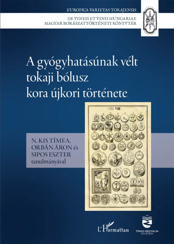 Vásárlói kedvenc A gyógyhatásúnak vélt tokaji bólusz kora újkori története