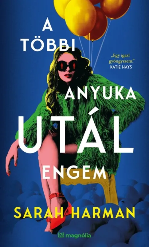 A többi anyuka utál engem Akciós ár