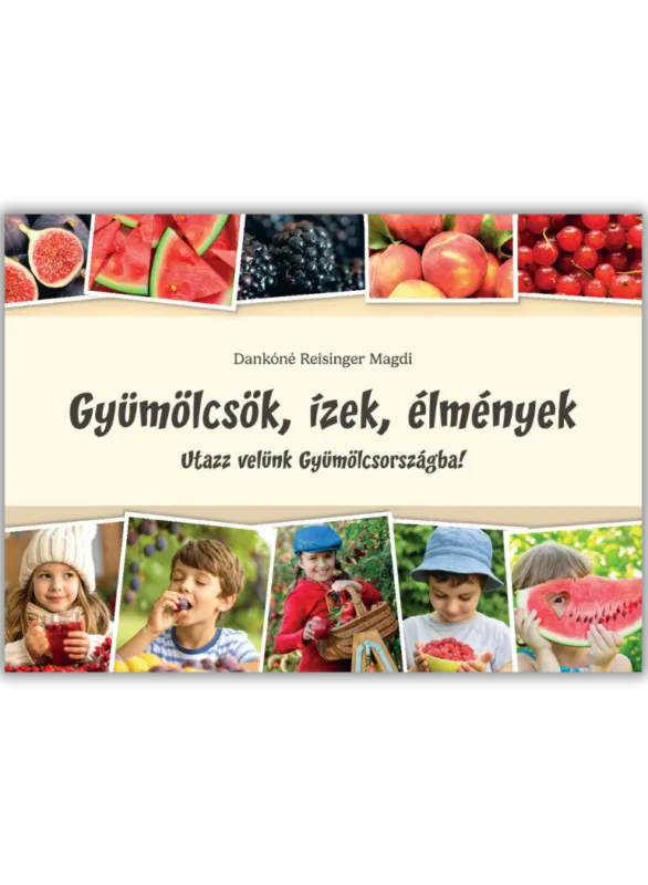 Gyümölcsök, ízek, élmények Bestseller