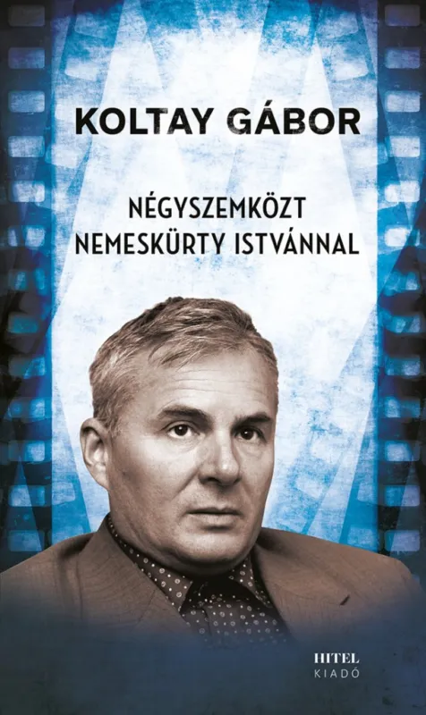 Vedd meg online Négyszemközt Nemeskürty Istvánnal