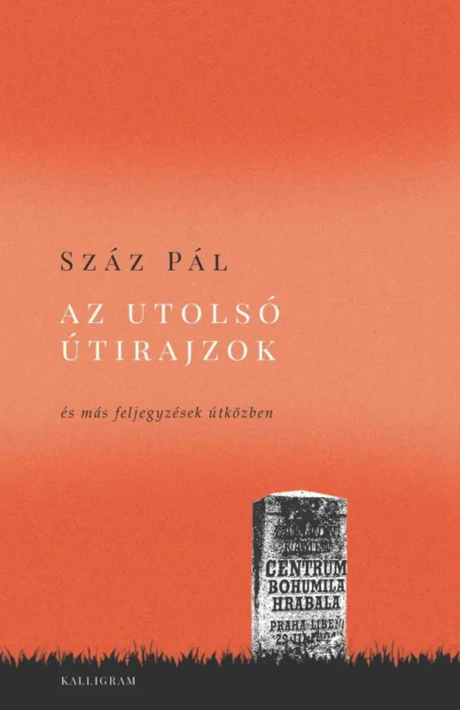 Újdonság Az utolsó útirajzok - és más feljegyzések útközben