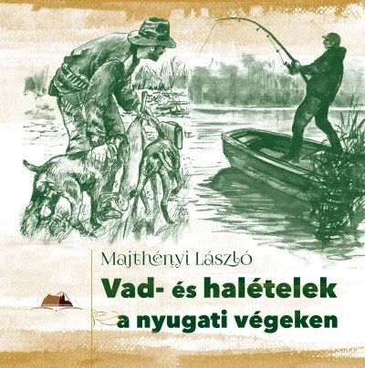 Vad- és halételek a nyugati végeken Gyors szállítás