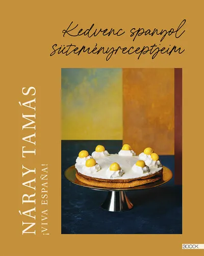Viva Espana - Kedvenc spanyol süteményreceptjeim Biztonságos fizetés