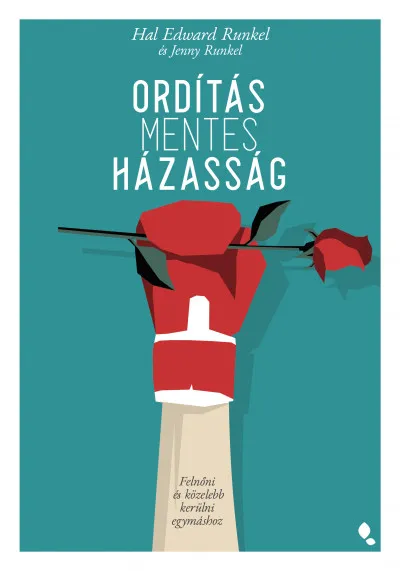 Ordításmentes házasság - Felnőni és közelebb kerülni egymáshoz Alacsony ár