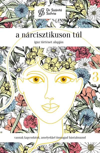 Vedd meg most A nárcisztikuson túl - Igaz történet alapján 3. rész