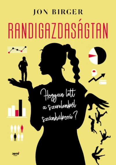 Azonnali szállítás Randigazdaságtan - Hogyan lett a szerelemből számháború?