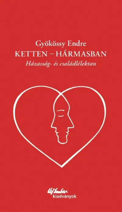 Ketten - hármasban - Házasság- és családlélektan Vásárlói kedvenc