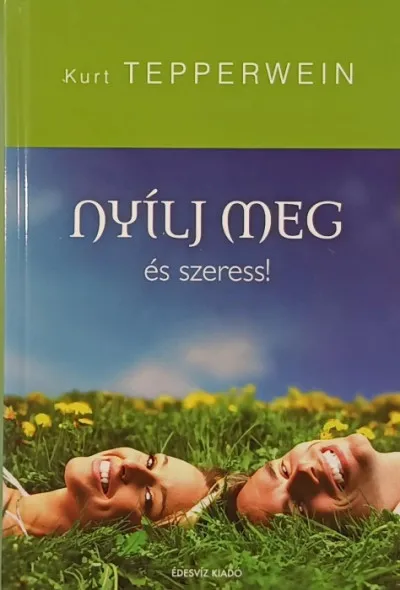 Nyílj meg és szeress! Legjobb ár