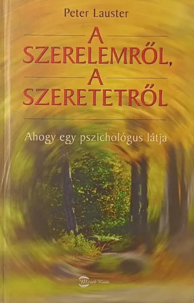Vedd meg online A szerelemről, a szeretetről - Ahogy egy pszichológus látja