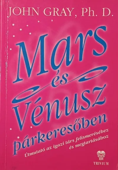 Expressz kézbesítés Mars és Vénusz párkeresőben - Útmutató az igazi társ felismeréséhez és megtartásához