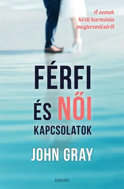Biztonságos fizetés Férfi és női kapcsolatok - A nemek közti harmónia megteremtéséről