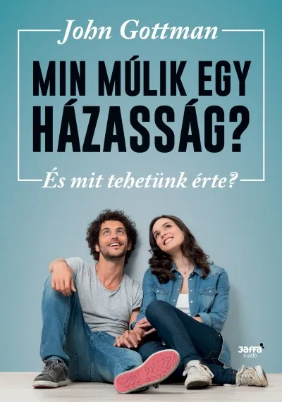 Min múlik egy házasság? - És mit tehetünk érte? Prémium