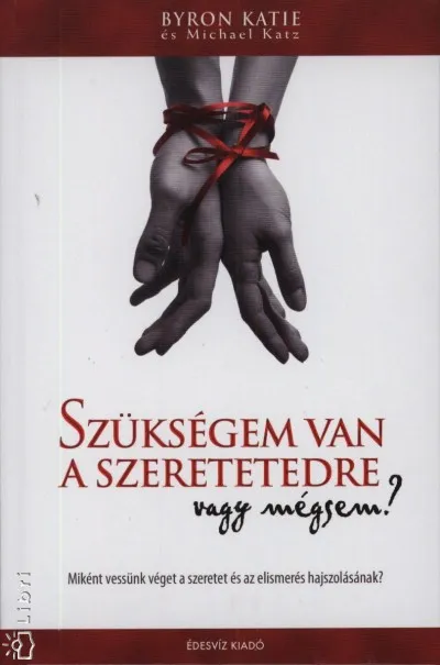Exkluzív ajánlat Szükségem van a szeretetedre - vagy mégsem? - Miként vessünk véget a szerelem és az elismerés hajszolásának?