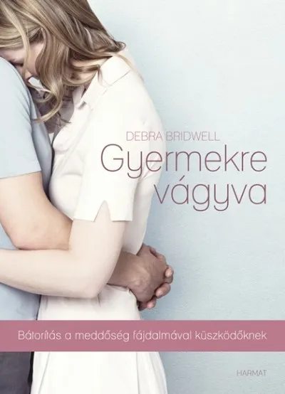 Akció Gyermekre vágyva - Bátorítás a meddőség fájdalmával küzdőknek