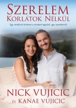 Szerelem korlátok nélkül - Egy rendkívüli történet a mindent legyőző, igaz szerelemről Olcsó