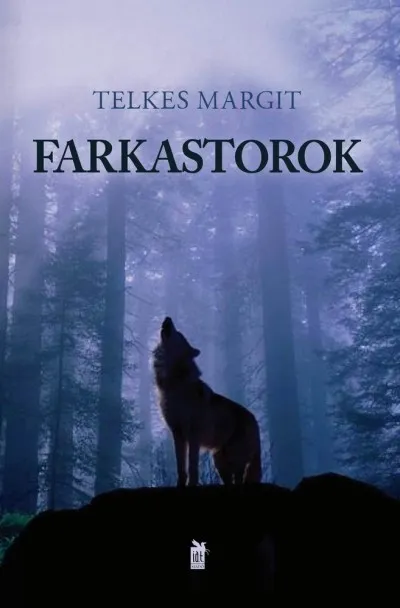 Csak ma Farkastorok