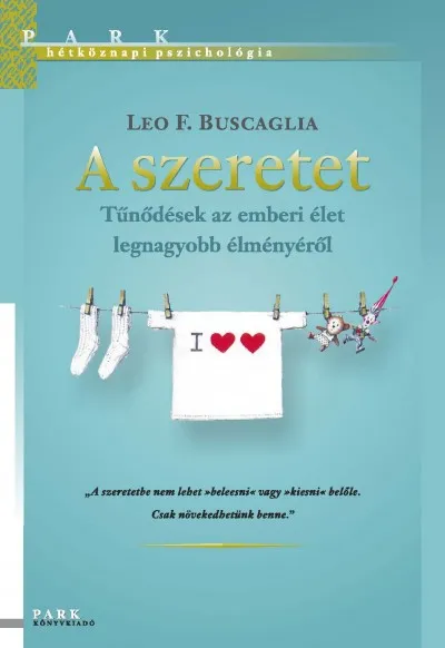 Ne maradj le A szeretet - Tűnődések az emberi élet legnagyobb élményéről