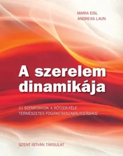 A szerelem dinamikája - Új szempontok a Rötzer-féle természetes fogamzásszabályozáshoz Kedvezmény