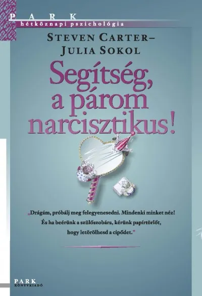 Segítség, a párom narcisztikus! Korlátozott ajánlat