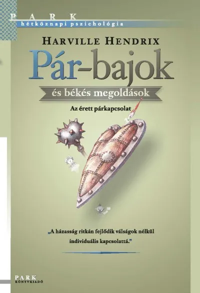 Pár-bajok és békés megoldások - Az érett párkapcsolat Biztonságos fizetés