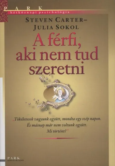 Alacsony ár A férfi, aki nem tud szeretni