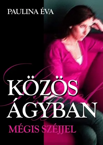 Közös ágyban - Mégis széjjel Nézd meg most