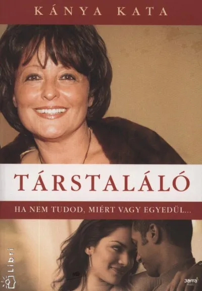 Társtaláló - Ha nem tudod, miért vagy egyedül... Vedd meg most