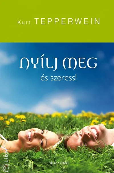 Olcsóbb Nyílj meg és szeress!