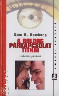 Kihagyhatatlan ajánlat A boldog párkapcsolat titkai - Útikalauz pároknak