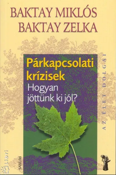 Utolsó esély Párkapcsolati krízisek - Hogyan jöttünk ki jól?