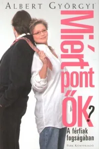 Azonnali szállítás Miért pont ők? - A férfiak fogságában