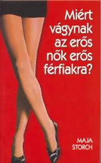 Rendeld meg most Miért vágynak az erős nők erős férfiakra?